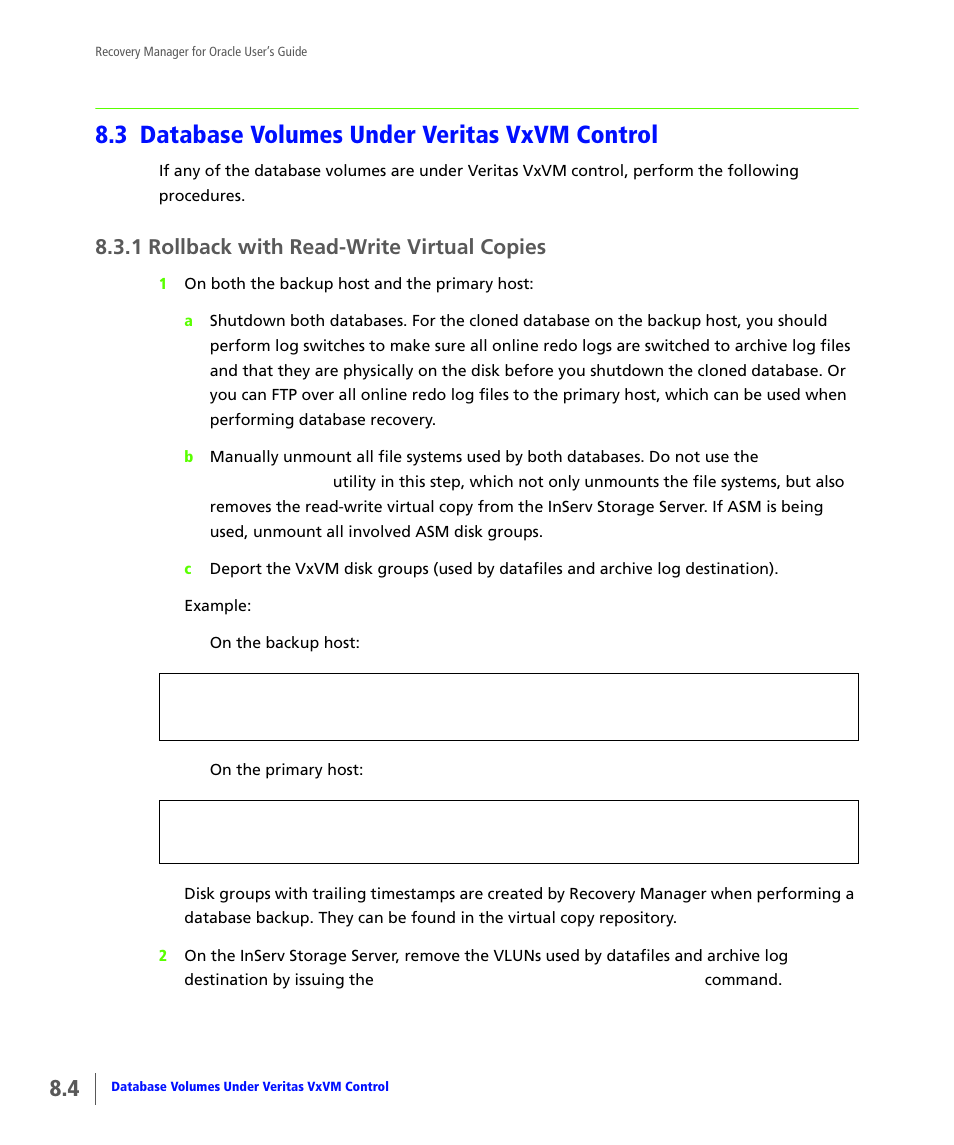 3 database volumes under veritas vxvm control, 1 rollback with read-write virtual copies, Database volumes under veritas vxvm control | Rollback with read-write virtual copies | HP 3PAR Application Software Suite for Oracle User Manual | Page 164 / 184
