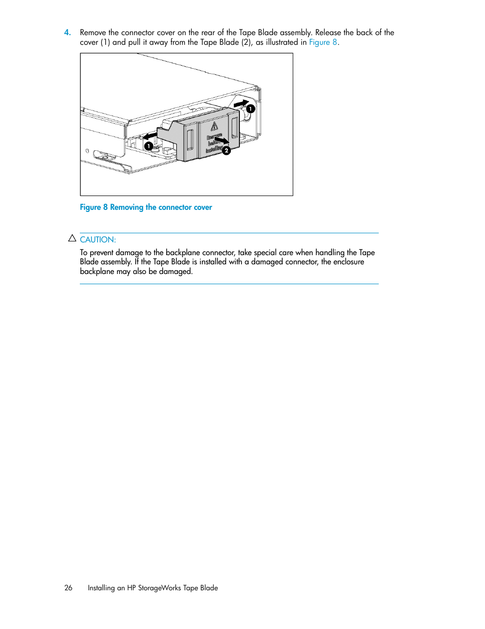 Removing the connector cover | HP StoreEver LTO Ultrium Tape Blades User Manual | Page 26 / 84