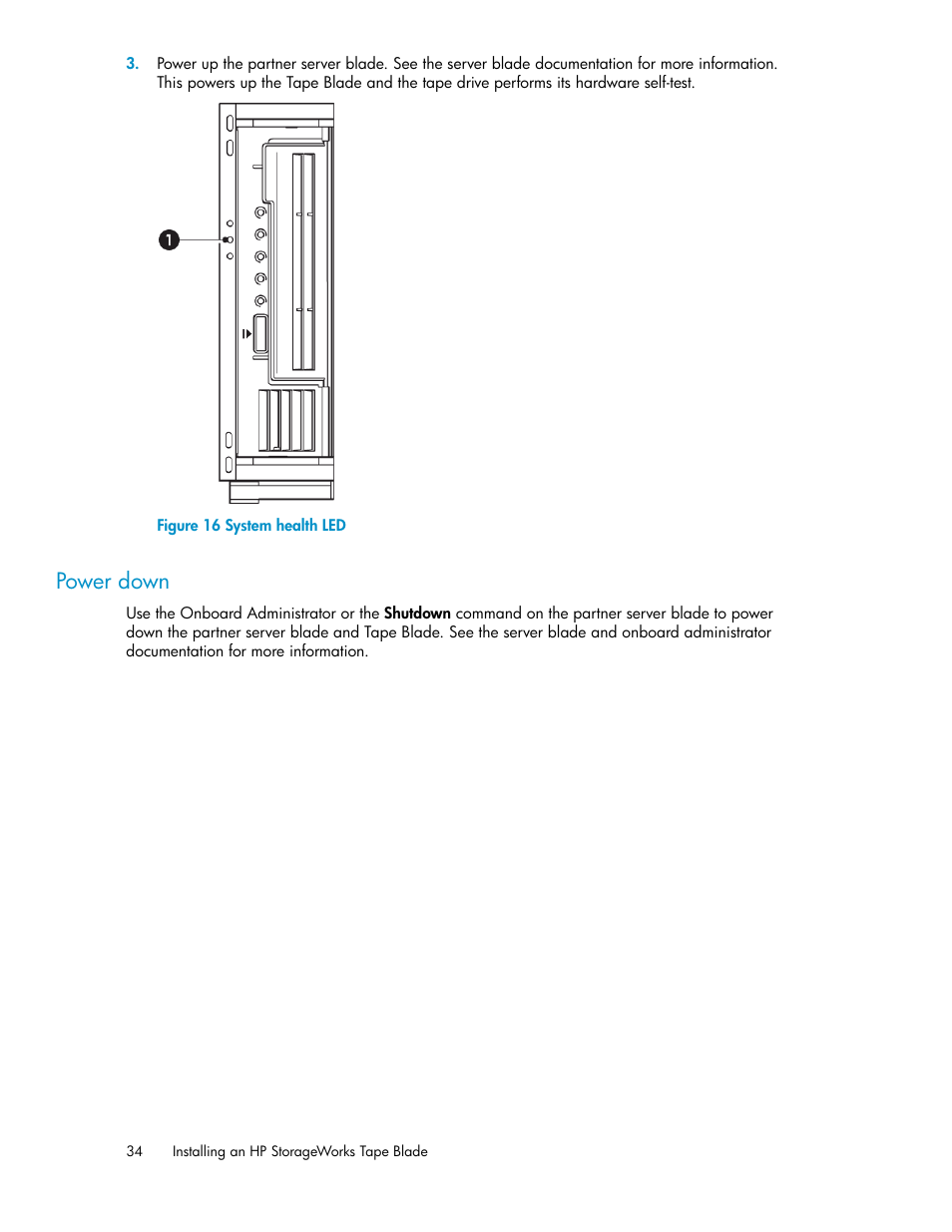 Power down, System health led, Figure 16 | HP StoreEver LTO Ultrium Tape Blades User Manual | Page 34 / 84