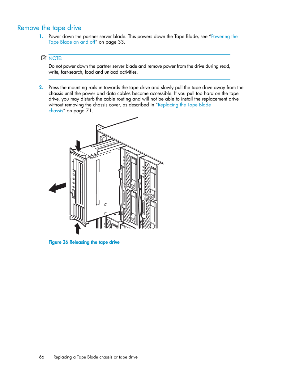 Remove the tape drive, Releasing the tape drive | HP StoreEver LTO Ultrium Tape Blades User Manual | Page 66 / 84