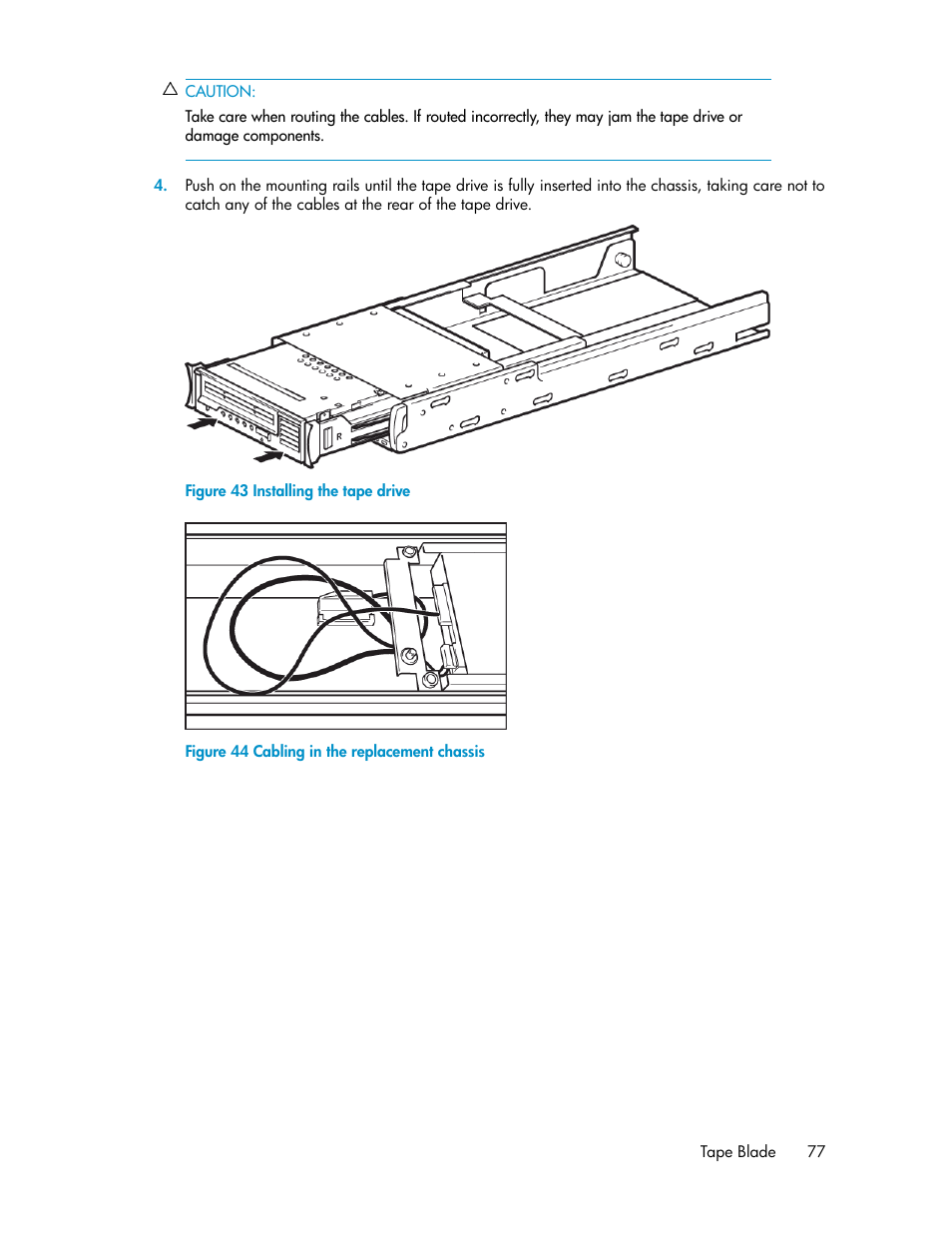 Installing the tape drive, Cabling in the replacement chassis | HP StoreEver LTO Ultrium Tape Blades User Manual | Page 77 / 84