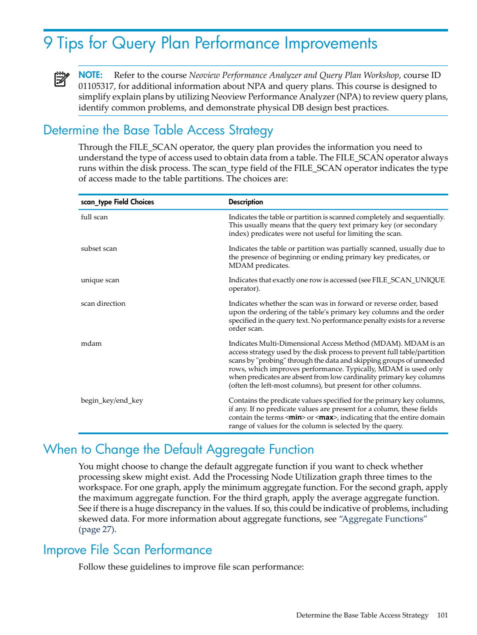 9 tips for query plan performance improvements, Determine the base table access strategy, When to change the default aggregate function | Improve file scan performance, When to change the, Tips for query plan performance improvements | HP Neoview Release 2.5 Software User Manual | Page 101 / 114