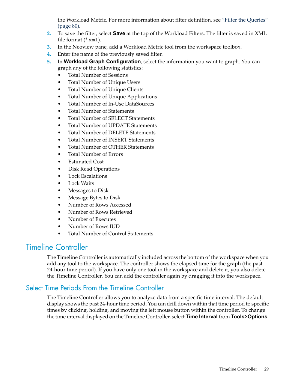 Timeline controller, Select time periods from the timeline controller | HP Neoview Release 2.5 Software User Manual | Page 29 / 114