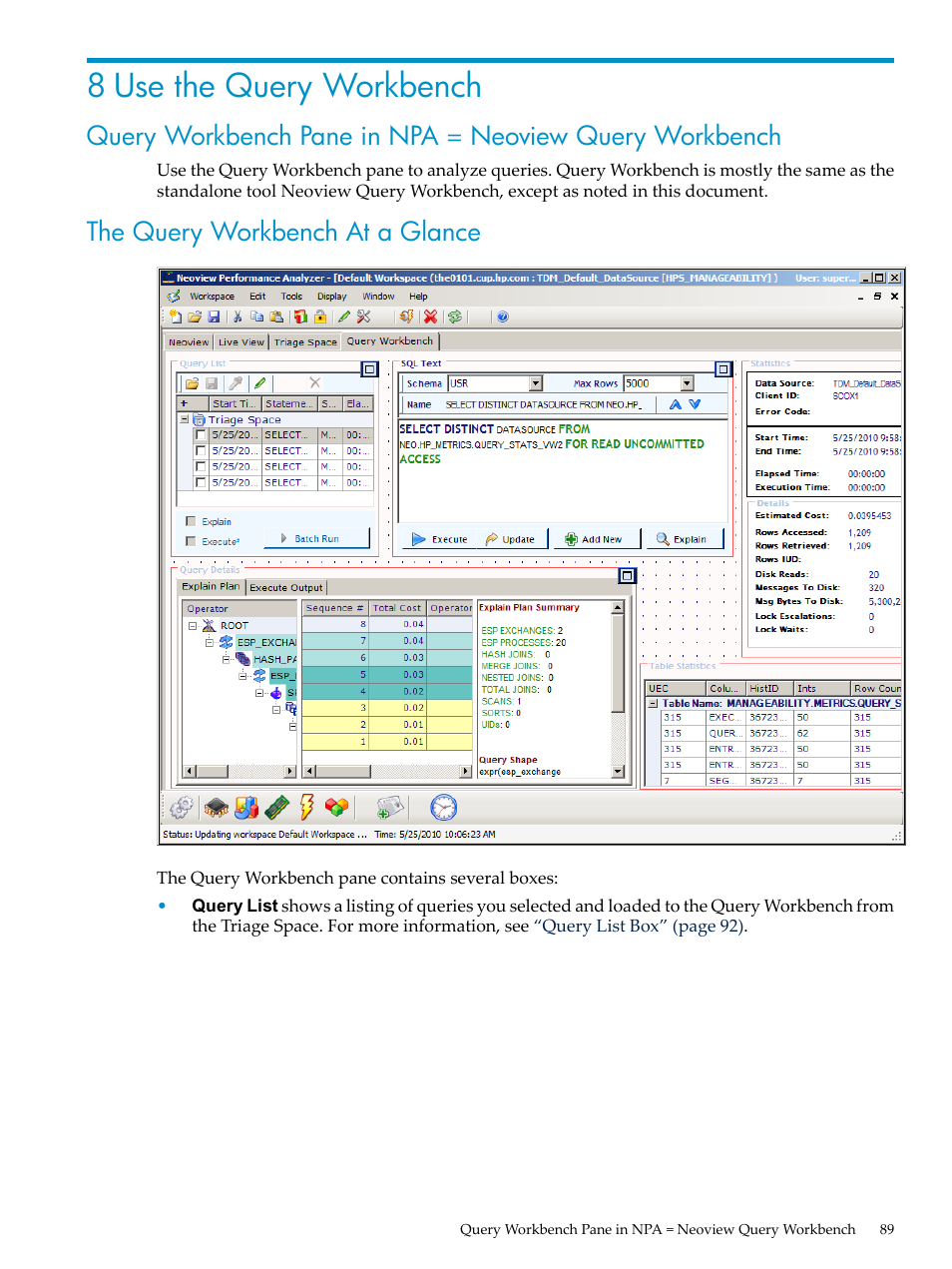 8 use the query workbench, The query workbench at a glance, The query | HP Neoview Release 2.5 Software User Manual | Page 89 / 114