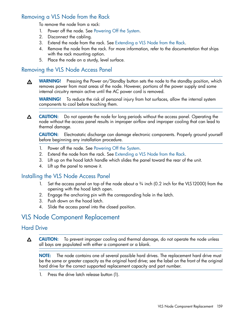 Removing a vls node from the rack, Removing the vls node access panel, Installing the vls node access panel | Vls node component replacement, Hard drive | HP 12000 Virtual Library System EVA Gateway User Manual | Page 159 / 210