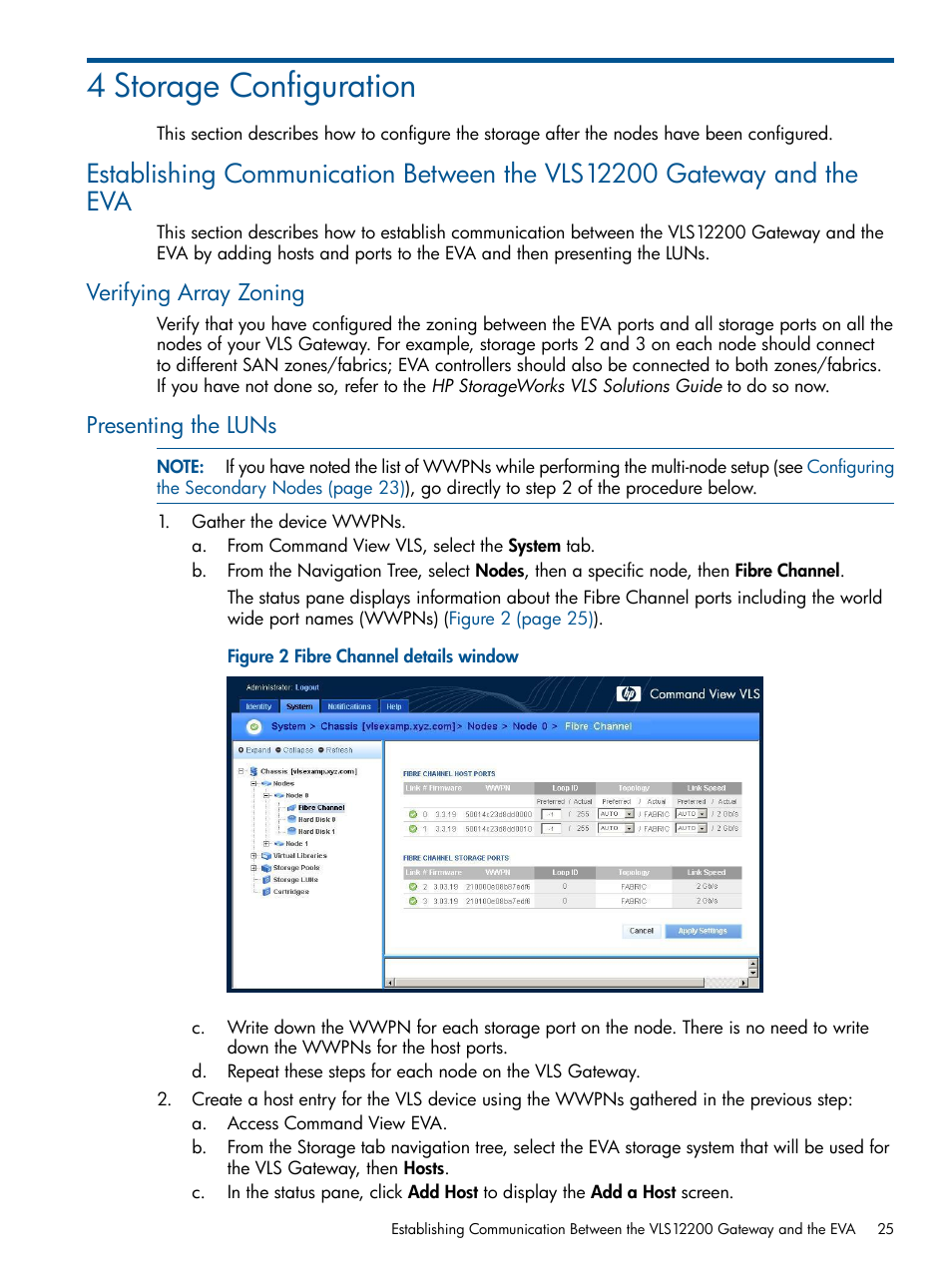 4 storage configuration, Verifying array zoning, Presenting the luns | Verifying array zoning presenting the luns | HP 12000 Virtual Library System EVA Gateway User Manual | Page 25 / 210