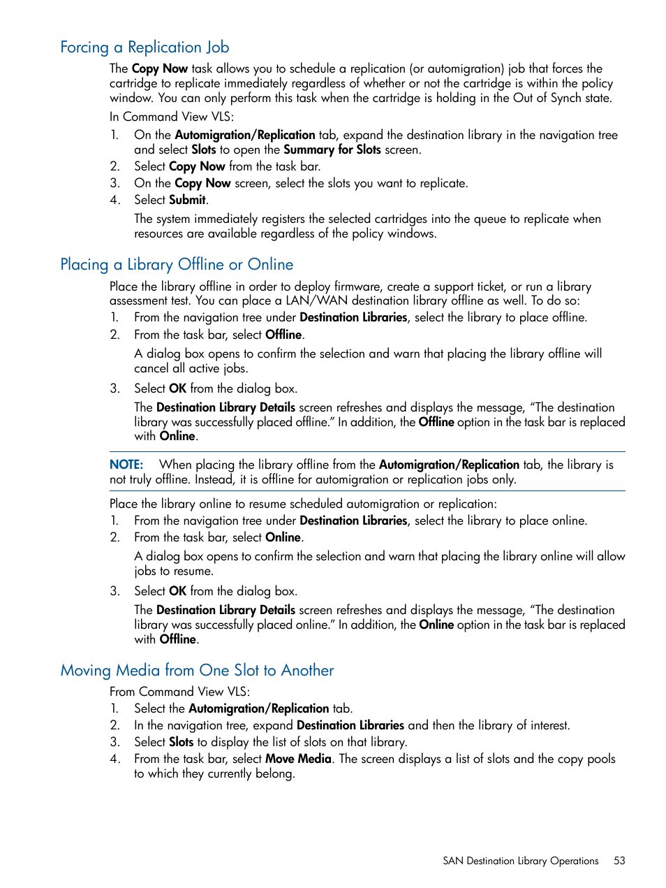 Forcing a replication job, Placing a library offline or online, Moving media from one slot to another | HP 12000 Virtual Library System EVA Gateway User Manual | Page 53 / 210