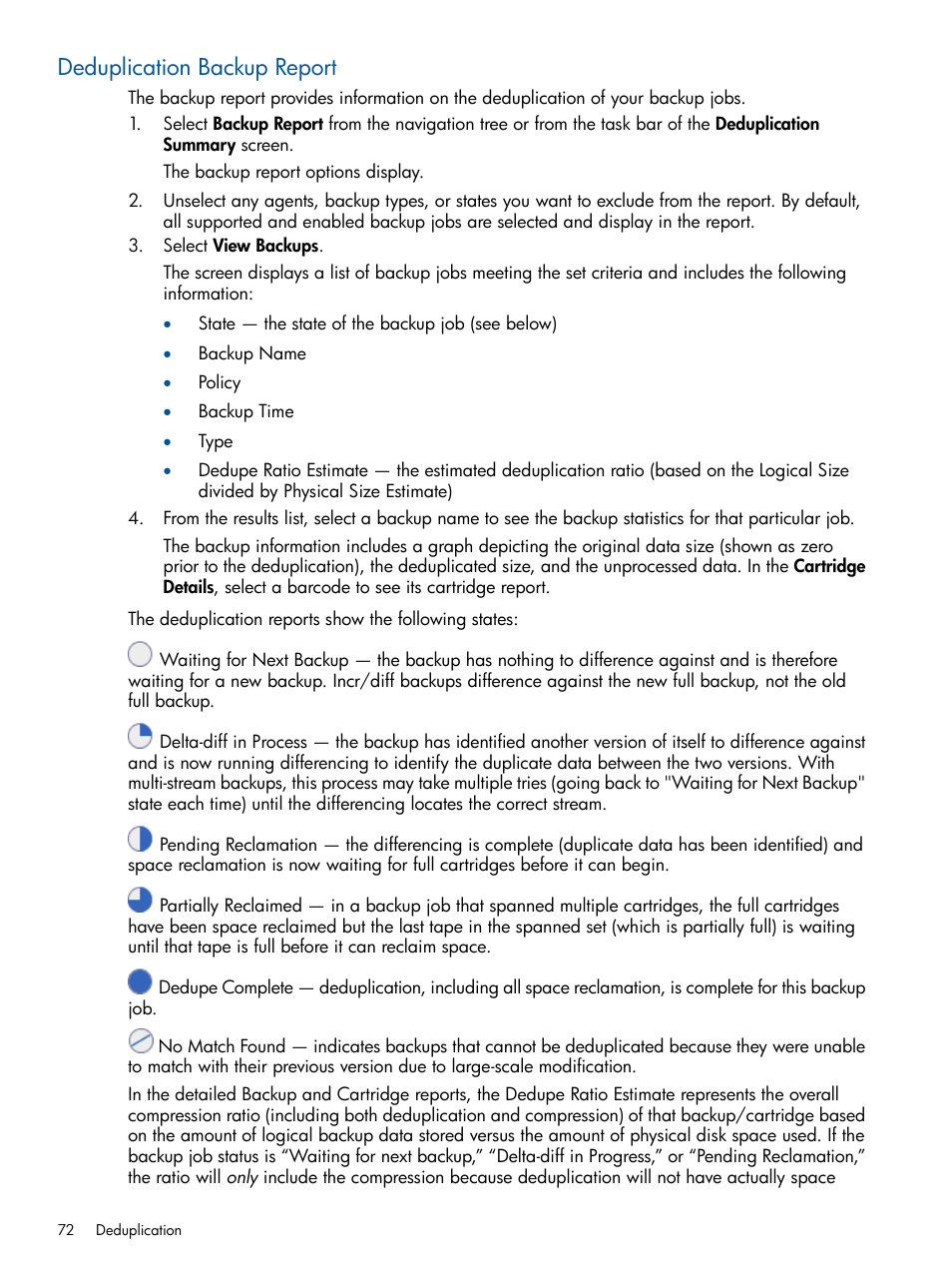 Deduplication backup report | HP 12000 Virtual Library System EVA Gateway User Manual | Page 72 / 210