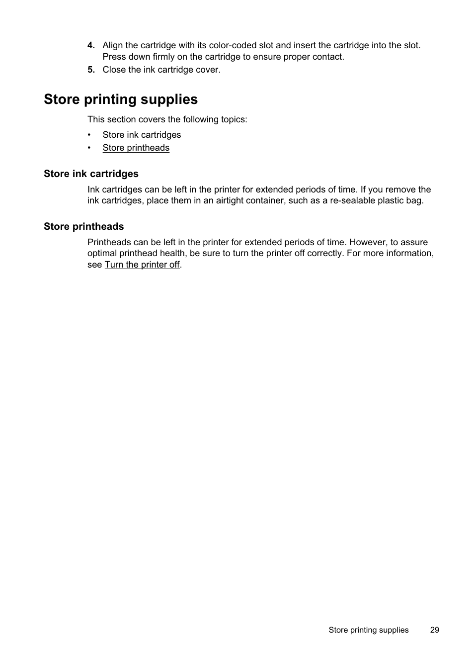 Store printing supplies, Store ink cartridges, Store printheads | Store ink cartridges store printheads | HP Officejet Pro 8000 - A811 User Manual | Page 33 / 110