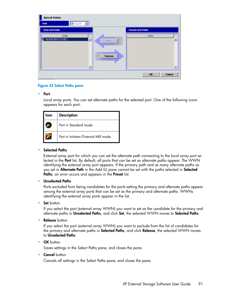 Select paths pane, Figure 43 | HP StorageWorks XP Remote Web Console Software User Manual | Page 91 / 192