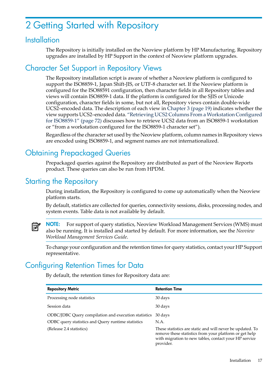 2 getting started with repository, Installation, Character set support in repository views | Obtaining prepackaged queries, Starting the repository, Configuring retention times for data, Chapter 2: getting started with repository | HP Neoview Release 2.4 Software User Manual | Page 17 / 128