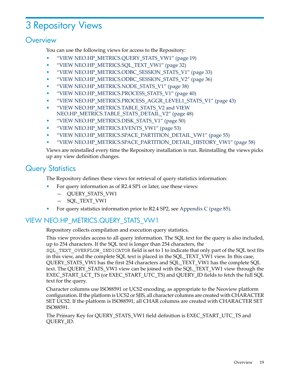 3 repository views, Overview, Query statistics | View neo.hp_metrics.query_stats_vw1, Overview query statistics, Chapter 3: repository views | HP Neoview Release 2.4 Software User Manual | Page 19 / 128