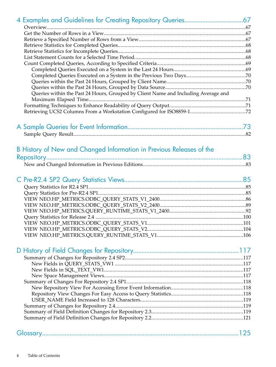 A sample queries for event information, C pre-r2.4 sp2 query statistics views, D history of field changes for repository | Glossary | HP Neoview Release 2.4 Software User Manual | Page 4 / 128