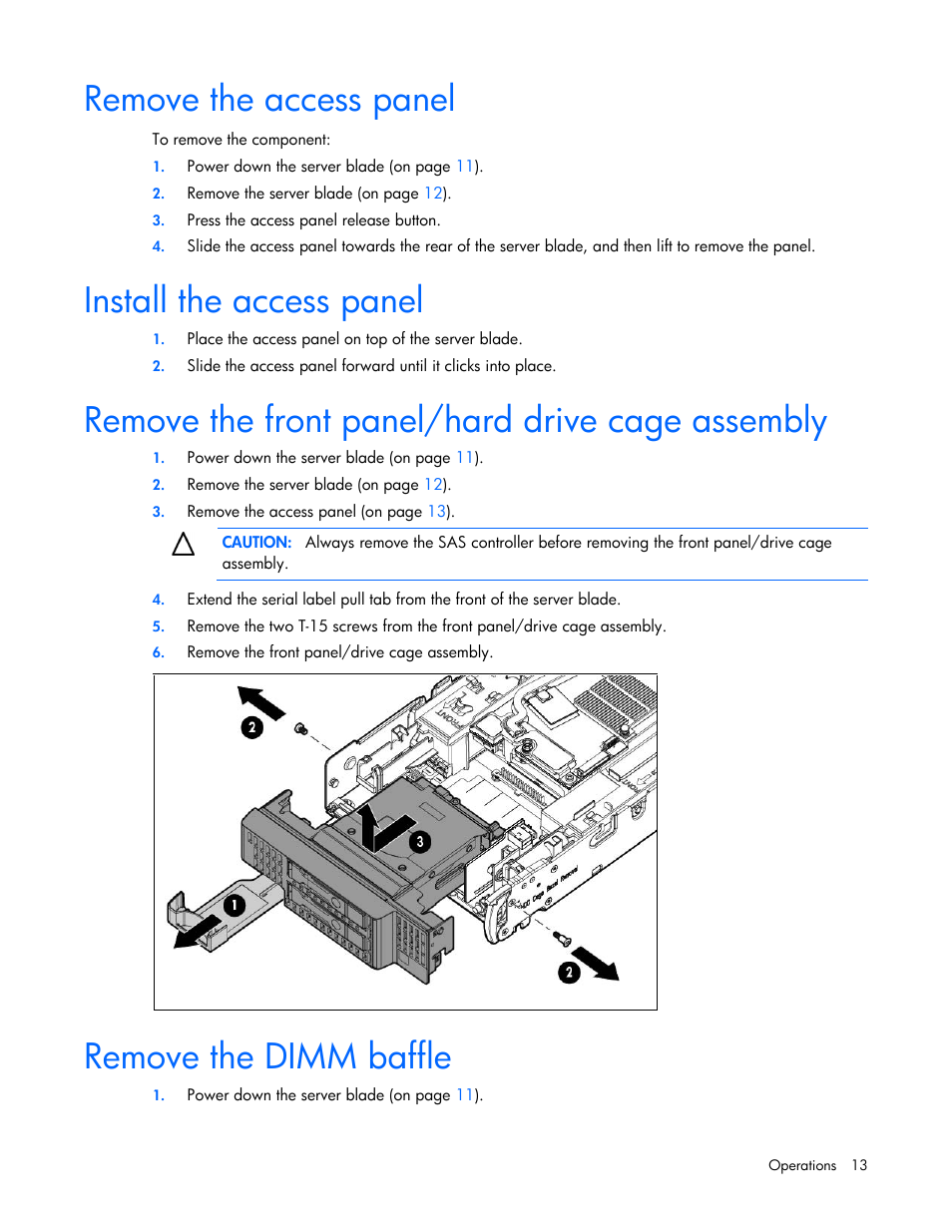 Remove the access panel, Install the access panel, Remove the front panel/hard drive cage assembly | Remove the dimm baffle | HP ProLiant BL460c Gen8 Server Blade User Manual | Page 13 / 83