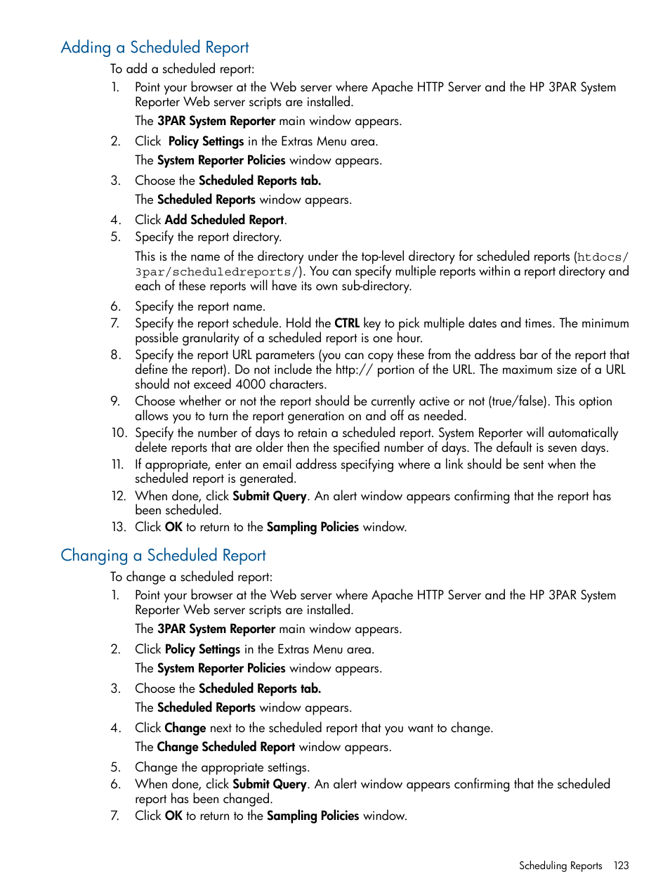 Adding a scheduled report, Changing a scheduled report | HP 3PAR System Reporter Software User Manual | Page 123 / 224