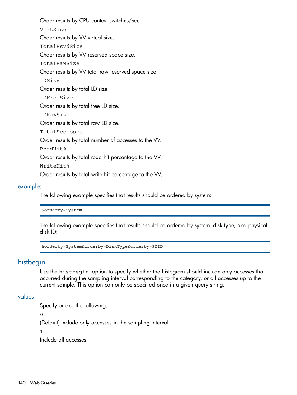 Example, Histbegin, Values | HP 3PAR System Reporter Software User Manual | Page 140 / 224