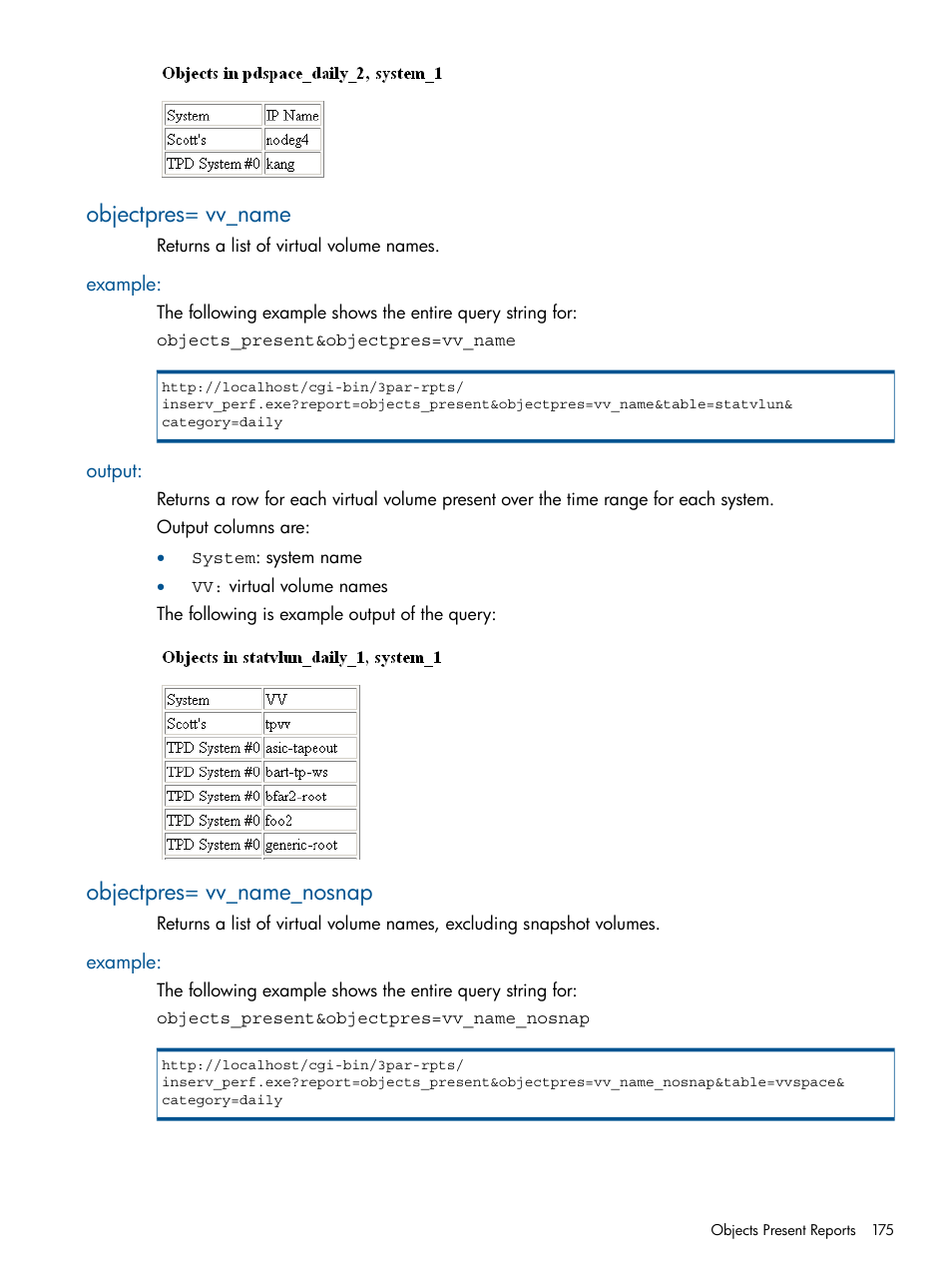 Objectpres= vv_name, Example, Output | Objectpres= vv_name_nosnap, Example: output | HP 3PAR System Reporter Software User Manual | Page 175 / 224