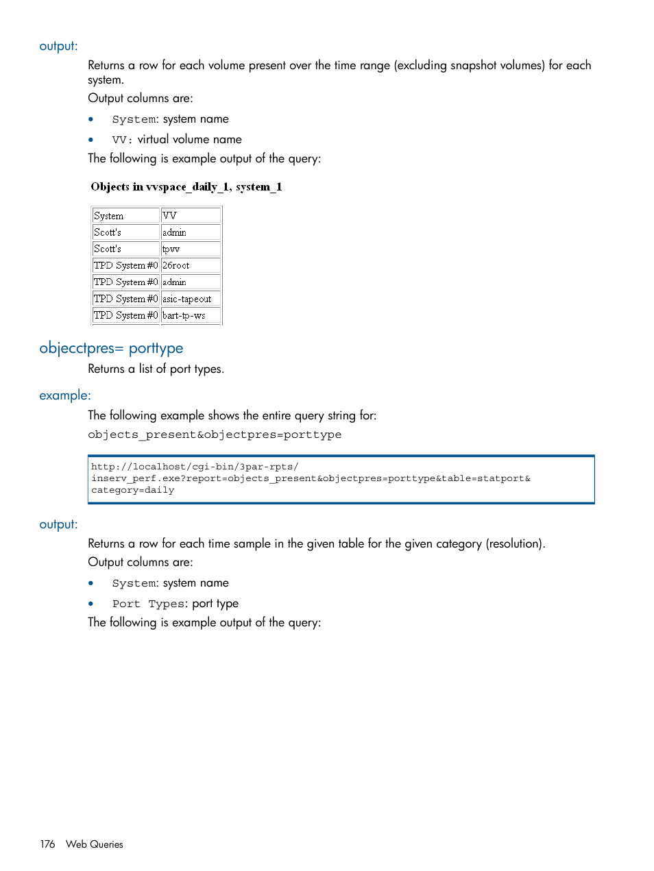 Output, Objecctpres= porttype, Example | Example: output | HP 3PAR System Reporter Software User Manual | Page 176 / 224