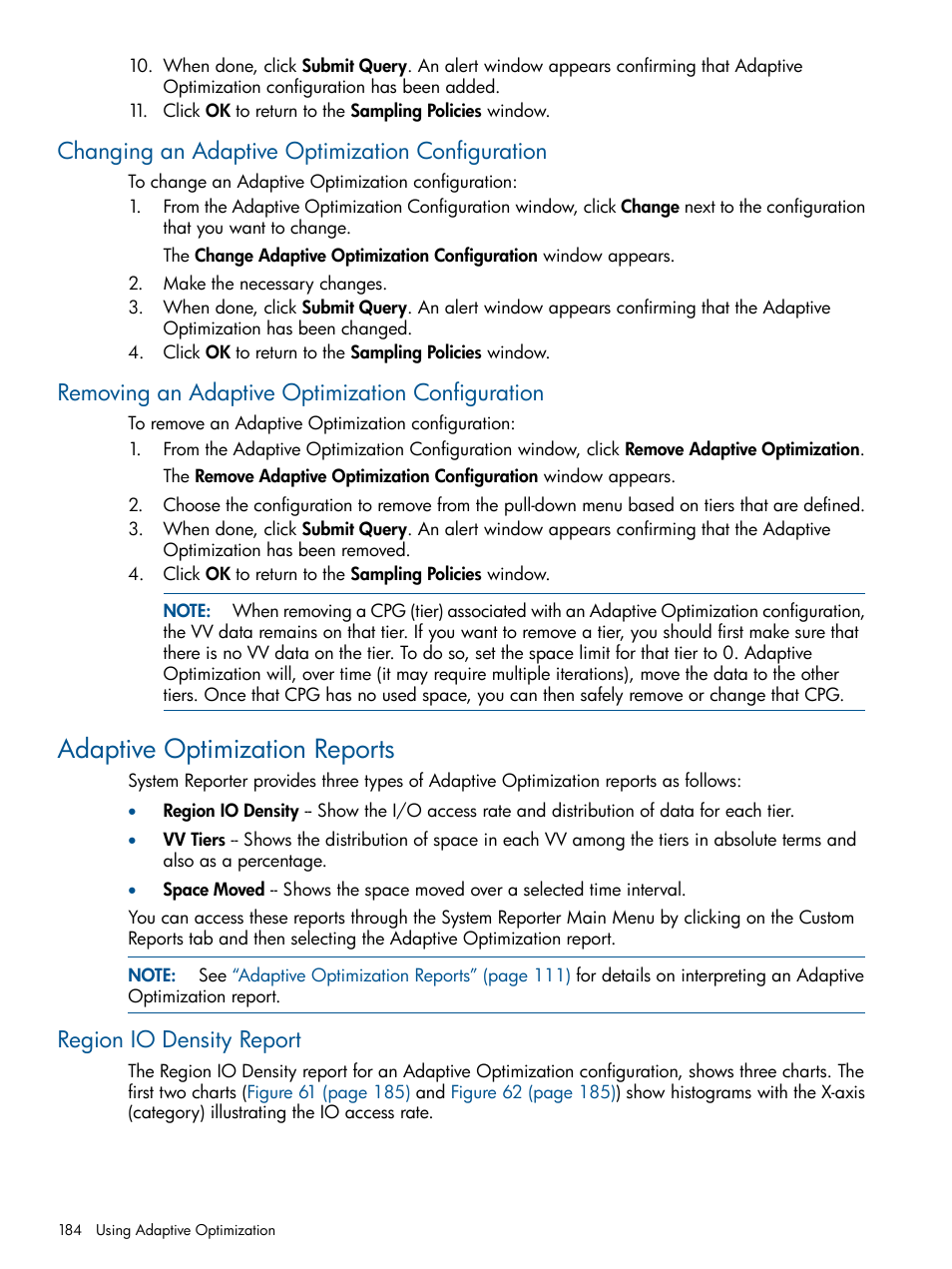 Changing an adaptive optimization configuration, Removing an adaptive optimization configuration, Adaptive optimization reports | Region io density report | HP 3PAR System Reporter Software User Manual | Page 184 / 224