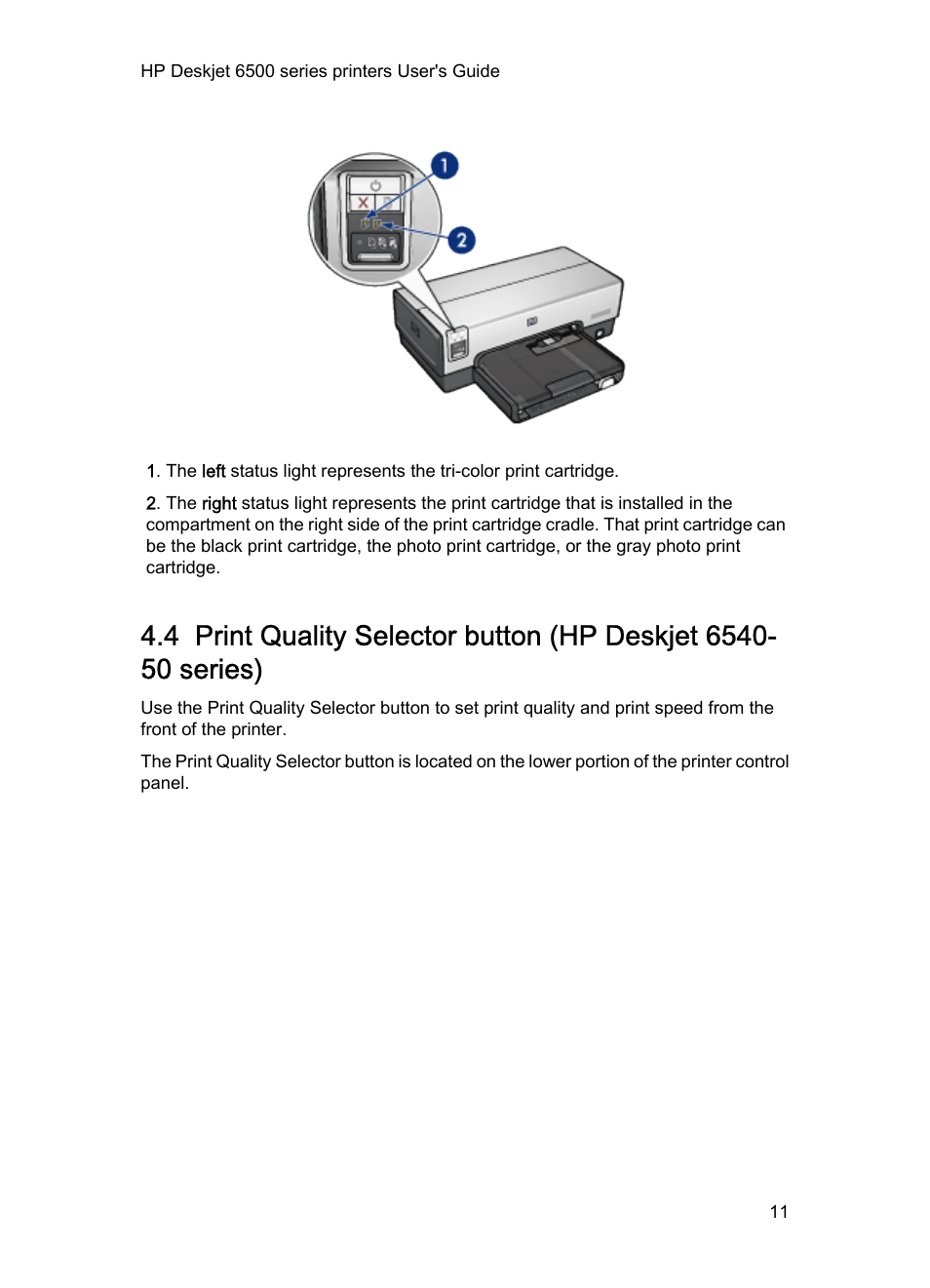 Select the print quality, Print quality selector button, Print quality | Selector button | HP Deskjet 6540 Color Inkjet Printer User Manual | Page 11 / 184