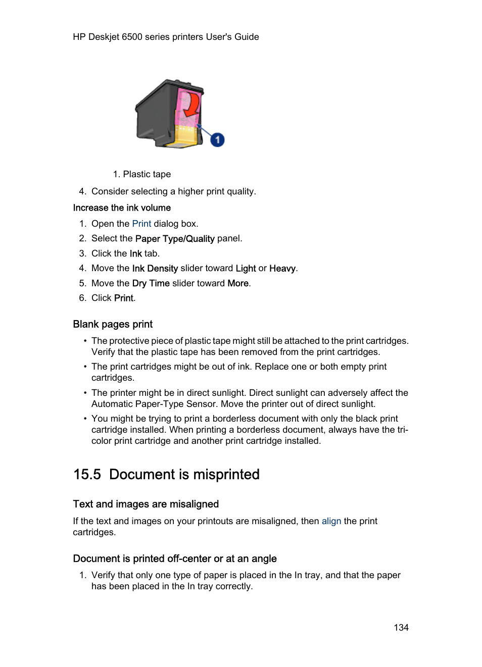 Increase the ink volume, 5 document is misprinted, Text and images are misaligned | Document is printed off-center or at an angle, Document is misprinted | HP Deskjet 6540 Color Inkjet Printer User Manual | Page 134 / 184