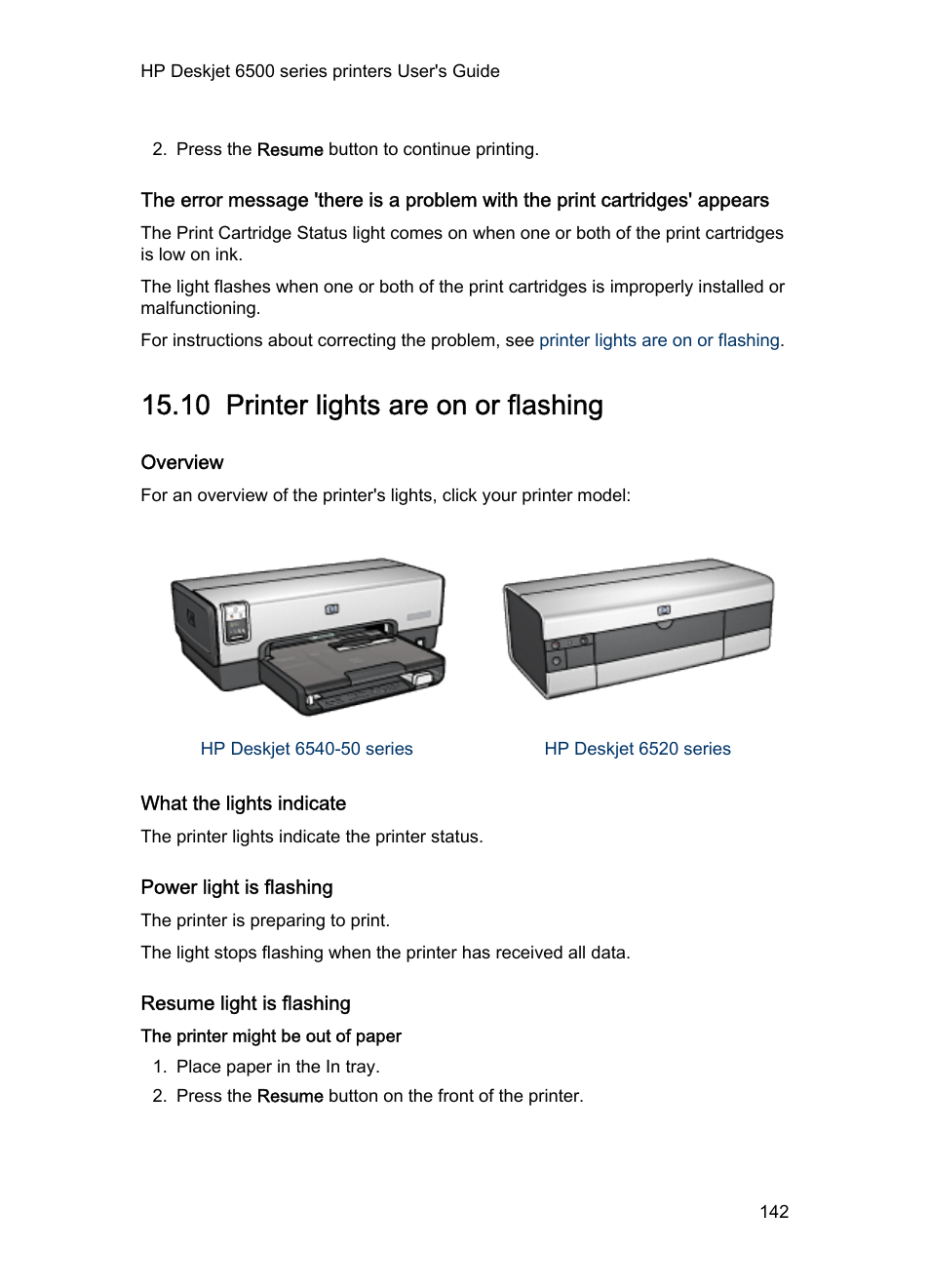 10 printer lights are on or flashing, Overview, What the lights indicate | Power light is flashing, Resume light is flashing, The printer might be out of paper, The print cartridge status light turns on or, Flashes, Printer lights are on or flashing | HP Deskjet 6540 Color Inkjet Printer User Manual | Page 142 / 184