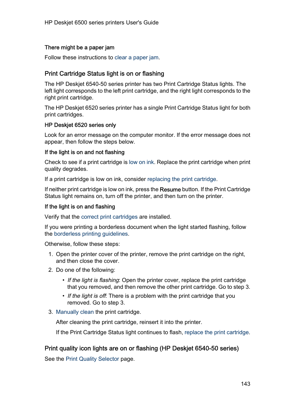 There might be a paper jam, Print cartridge status light is on or flashing, Hp deskjet 6520 series only | HP Deskjet 6540 Color Inkjet Printer User Manual | Page 143 / 184