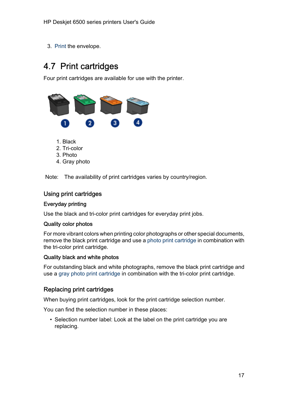 7 print cartridges, Using print cartridges, Everyday printing | Quality color photos, Quality black and white photos, Replacing print cartridges, Print cartridges | HP Deskjet 6540 Color Inkjet Printer User Manual | Page 17 / 184