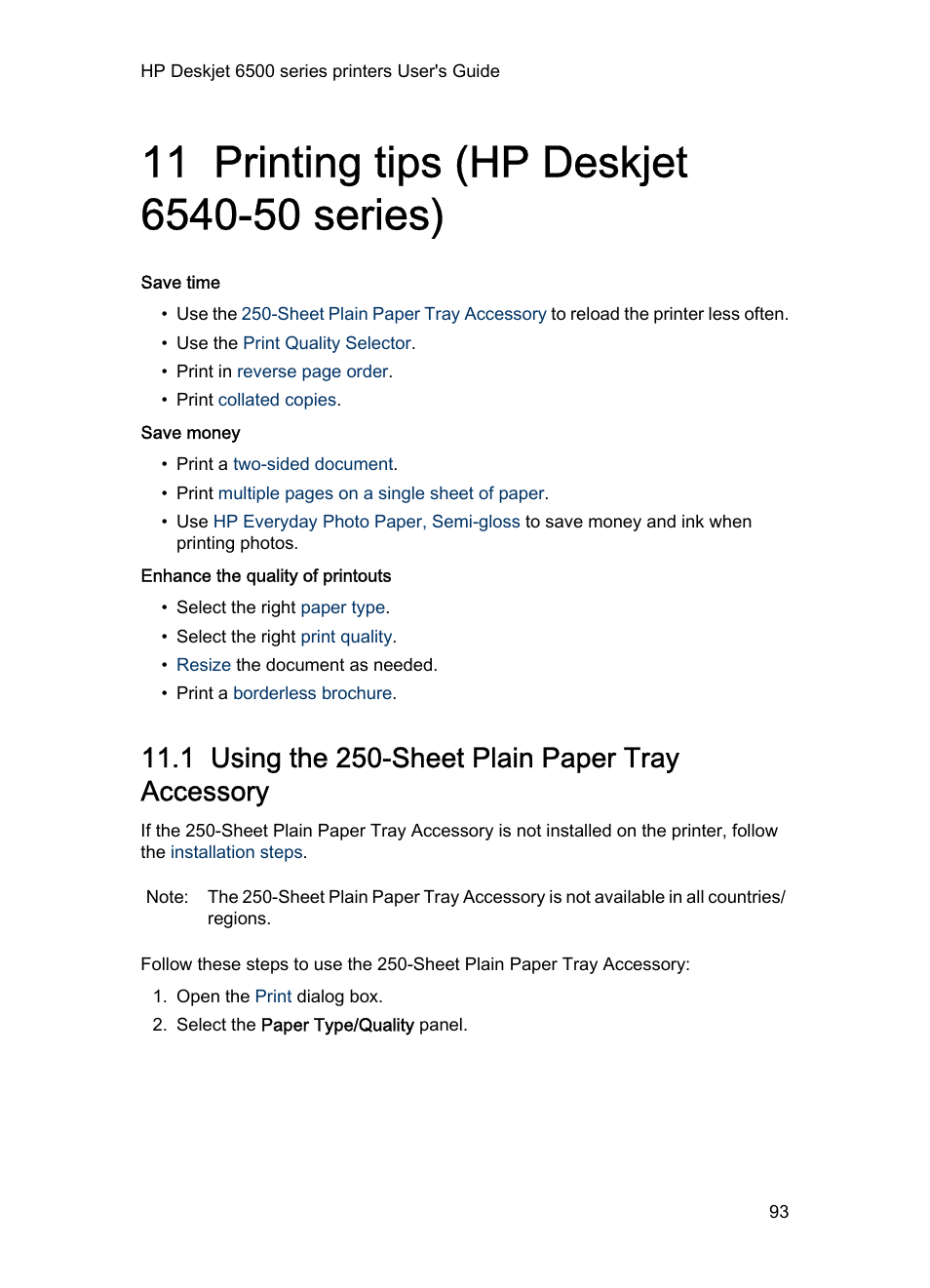 11 printing tips (hp deskjet 6540-50 series), 1 using the 250-sheet plain paper tray accessory, Printing tips | These | HP Deskjet 6540 Color Inkjet Printer User Manual | Page 93 / 184