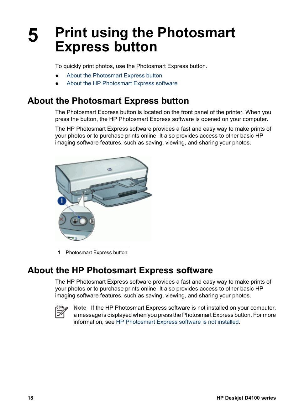 Print using the photosmart express button, About the photosmart express button, About the hp photosmart express software | Photosmart express button | HP Deskjet D4160 Printer User Manual | Page 20 / 102