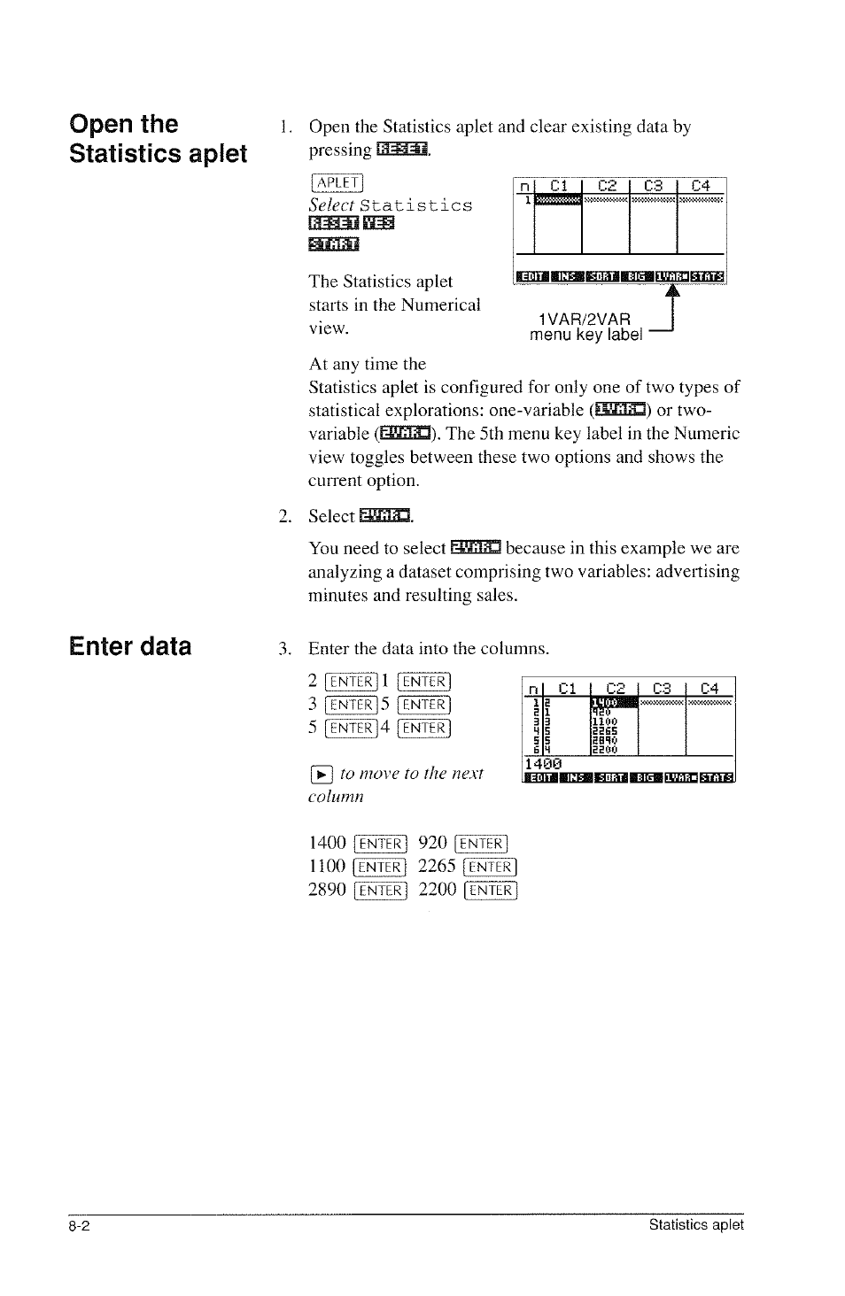 Open the statistics apiet, Enter data | HP 39g Graphing Calculator User Manual | Page 96 / 292