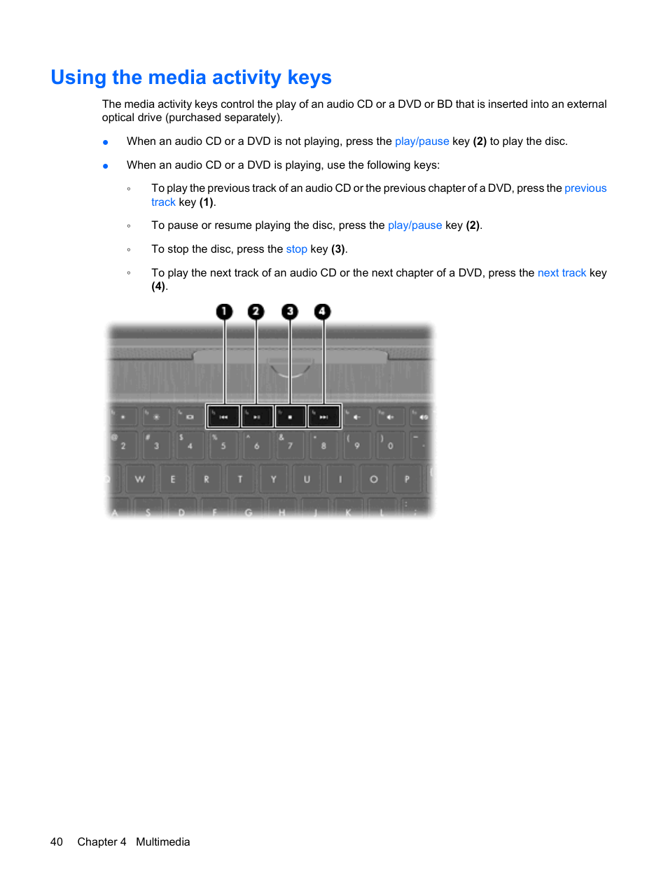 Using the media activity keys | HP TouchSmart tm2-1010ee Notebook PC User Manual | Page 50 / 129