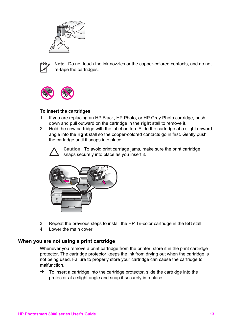 When you are not using a print cartridge | HP Photosmart 8050xi Printer User Manual | Page 16 / 67