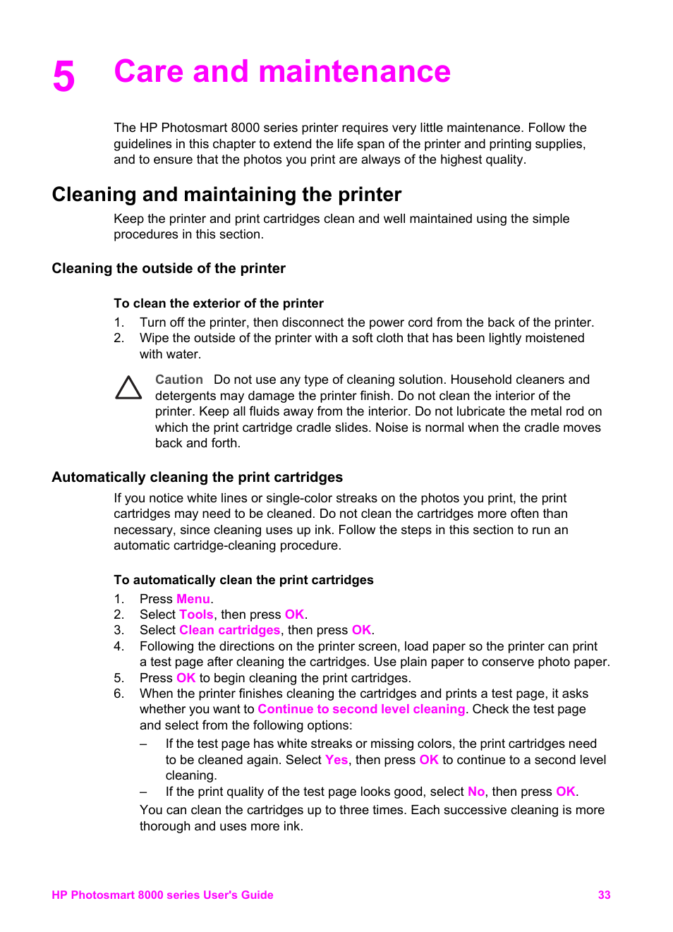 Care and maintenance, Cleaning and maintaining the printer, Cleaning the outside of the printer | Automatically cleaning the print cartridges | HP Photosmart 8050xi Printer User Manual | Page 36 / 67