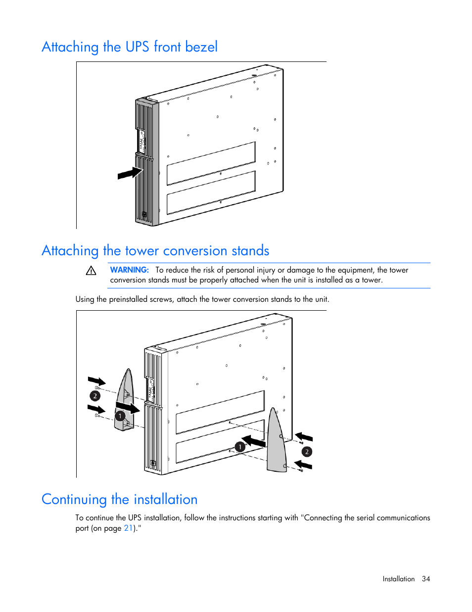 Attaching the ups front bezel, Attaching the tower conversion stands, Continuing the installation | HP Tower Uninterruptible Power System User Manual | Page 34 / 80