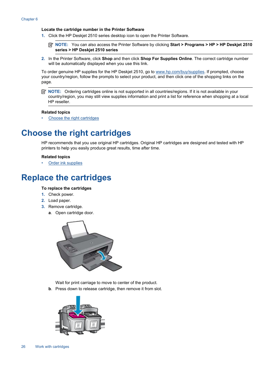 Replace the cartridges, For more informatio, Choose the right cartridges | HP Deskjet 2514 All-in-One Printer User Manual | Page 28 / 52