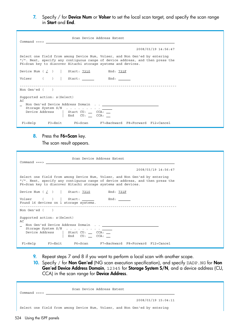 Press the f6=scan key. the scan result appears | HP XP P9500 Storage User Manual | Page 524 / 701