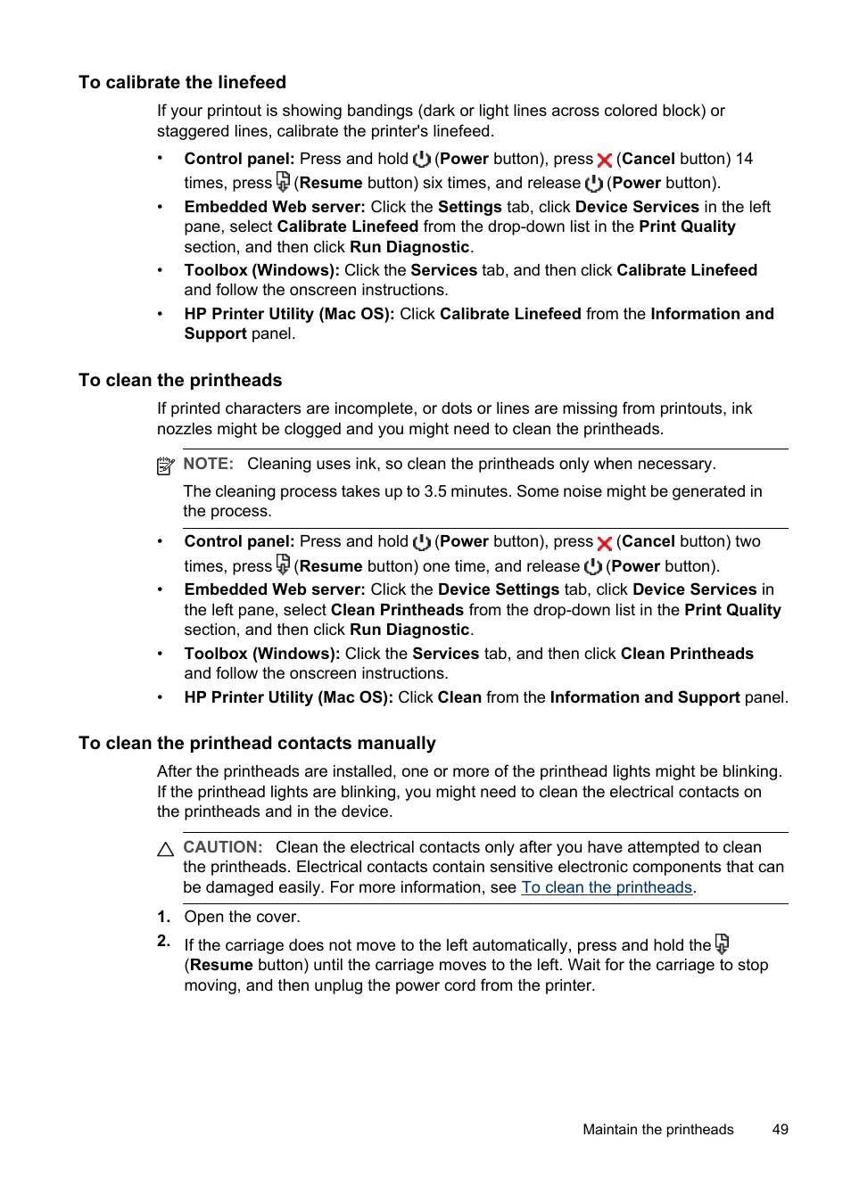 To calibrate the linefeed, To clean the printheads, To clean the printhead contacts manually | Clean the printheads, Calibrate the linefeed. for more information, see | HP Officejet Pro K5400 Printer User Manual | Page 53 / 103