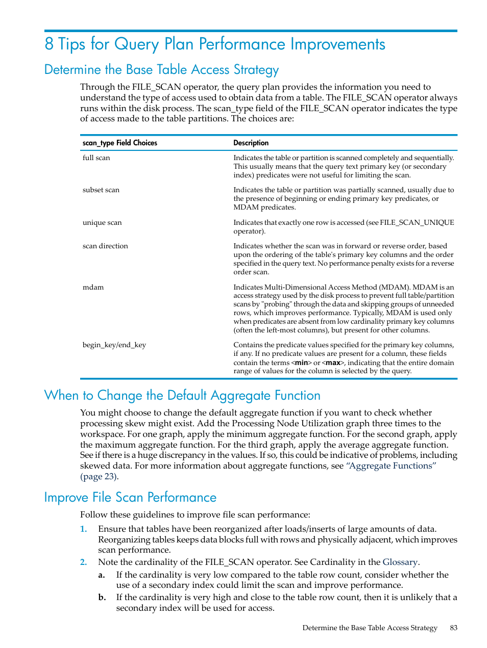 8 tips for query plan performance improvements, Determine the base table access strategy, When to change the default aggregate function | Improve file scan performance, When to change the default aggregate, Function | HP Neoview Release 2.4 Software User Manual | Page 83 / 94