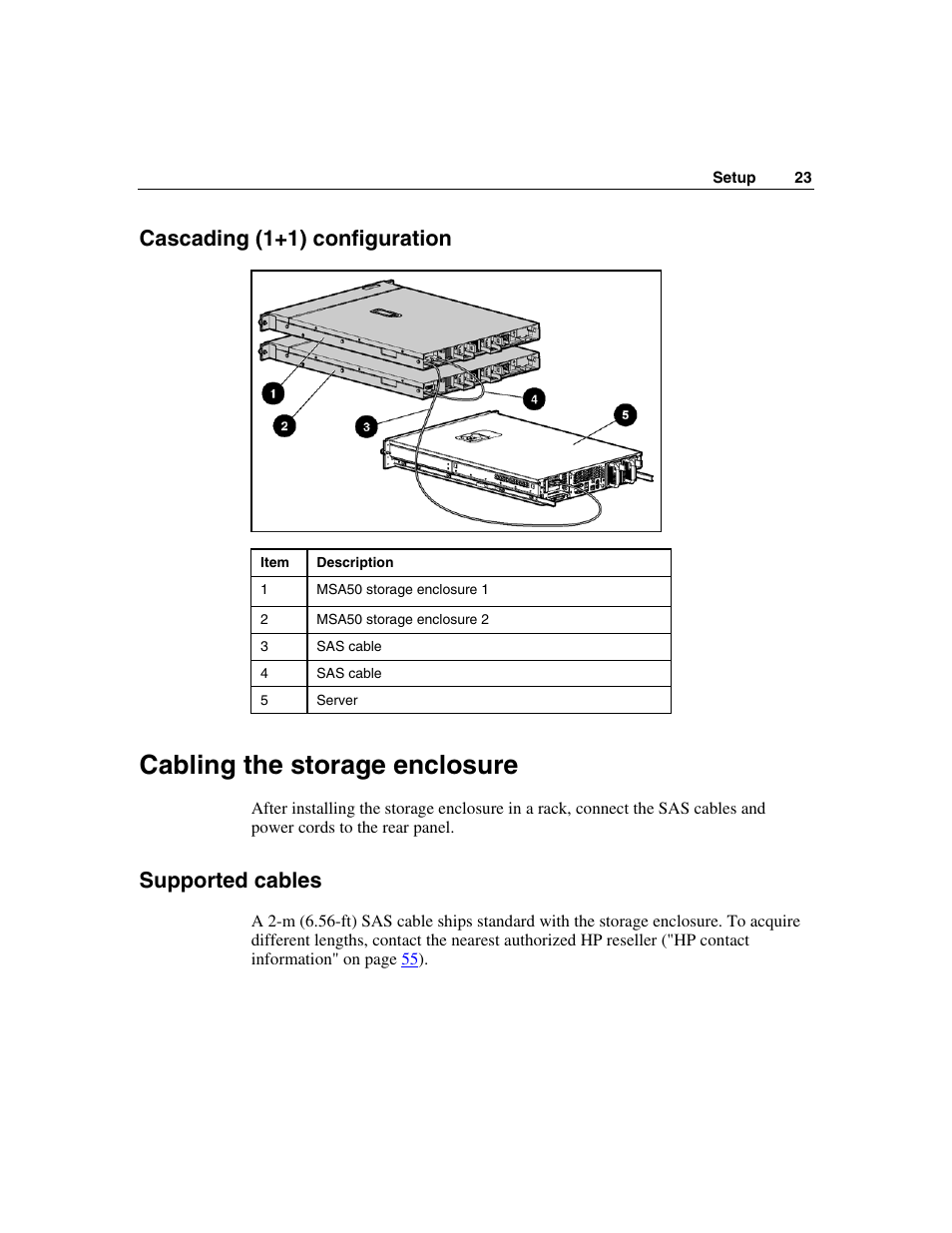 Cascading (1+1) configuration, Cabling the storage enclosure, Supported cables | HP 50 Modular Smart Array User Manual | Page 23 / 63