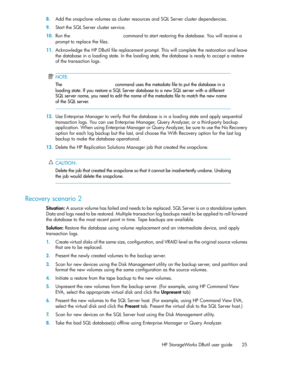 Recovery scenario 2 | HP P6000 Continuous Access Software User Manual | Page 25 / 36