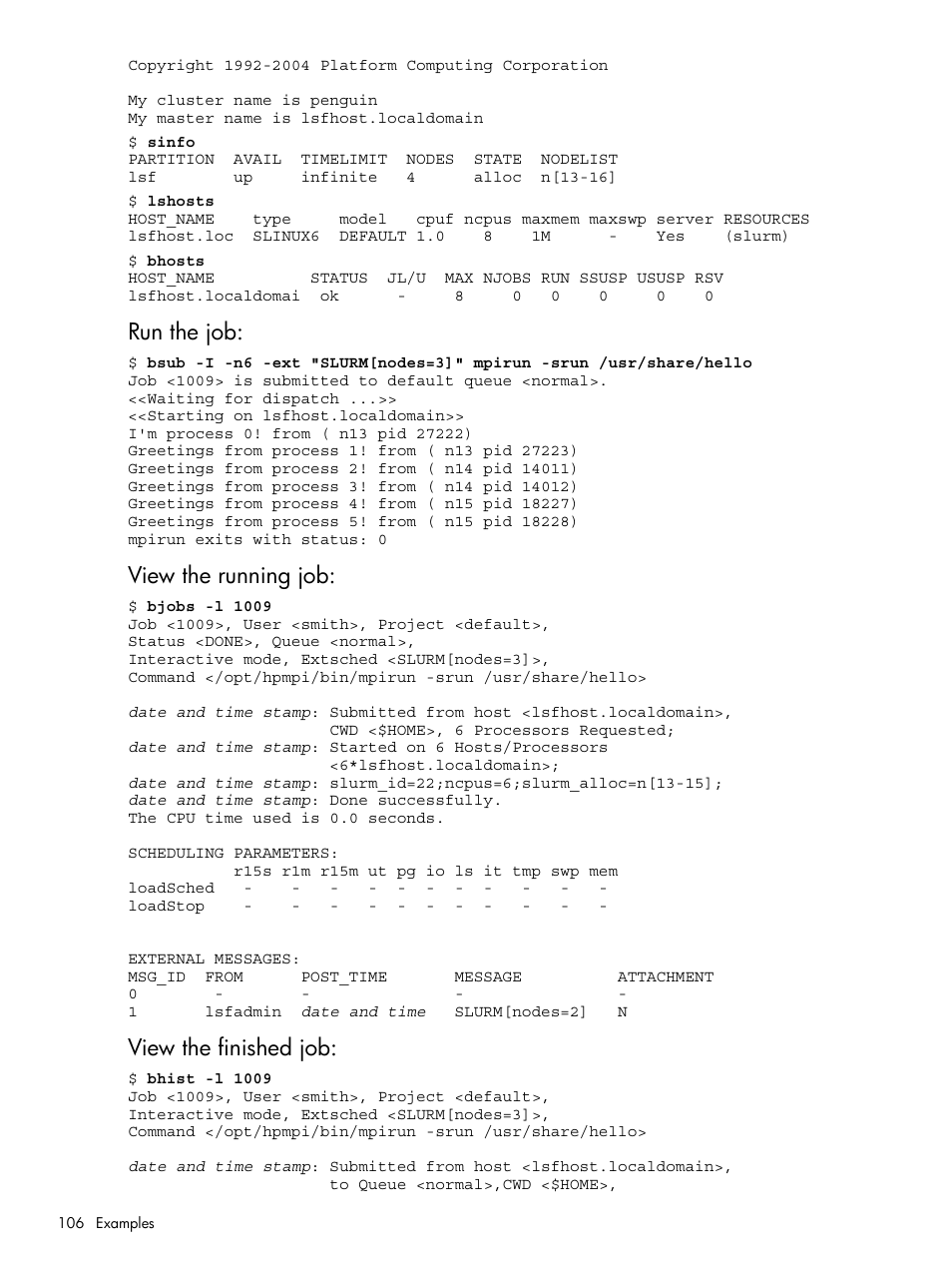 Run the job, View the running job, View the finished job | HP XC System 3.x Software User Manual | Page 106 / 118