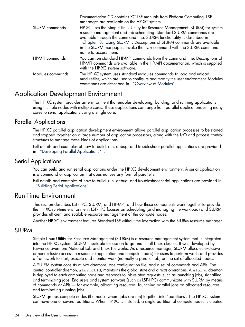 Application development environment, Parallel applications, Serial applications | Run-time environment, Slurm, Parallel applications serial applications | HP XC System 3.x Software User Manual | Page 24 / 118