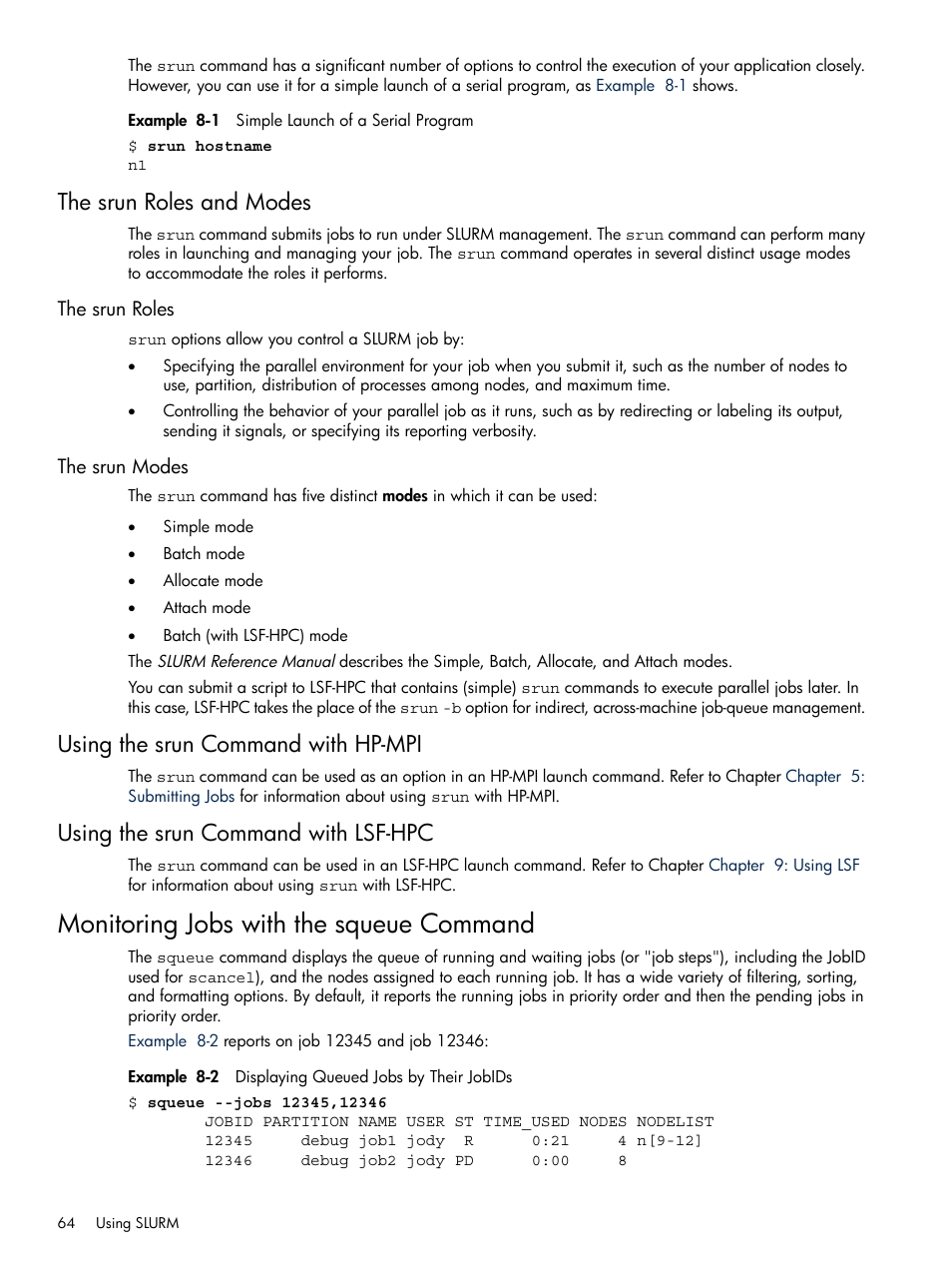 The srun roles and modes, The srun roles, The srun modes | Using the srun command with hp-mpi, Using the srun command with lsf-hpc, Monitoring jobs with the squeue command, The srun roles the srun modes | HP XC System 3.x Software User Manual | Page 64 / 118