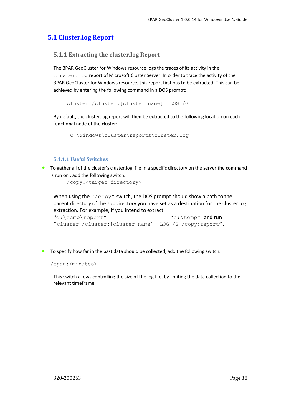 1 cluster.log report | HP 3PAR Geocluster Software User Manual | Page 38 / 49