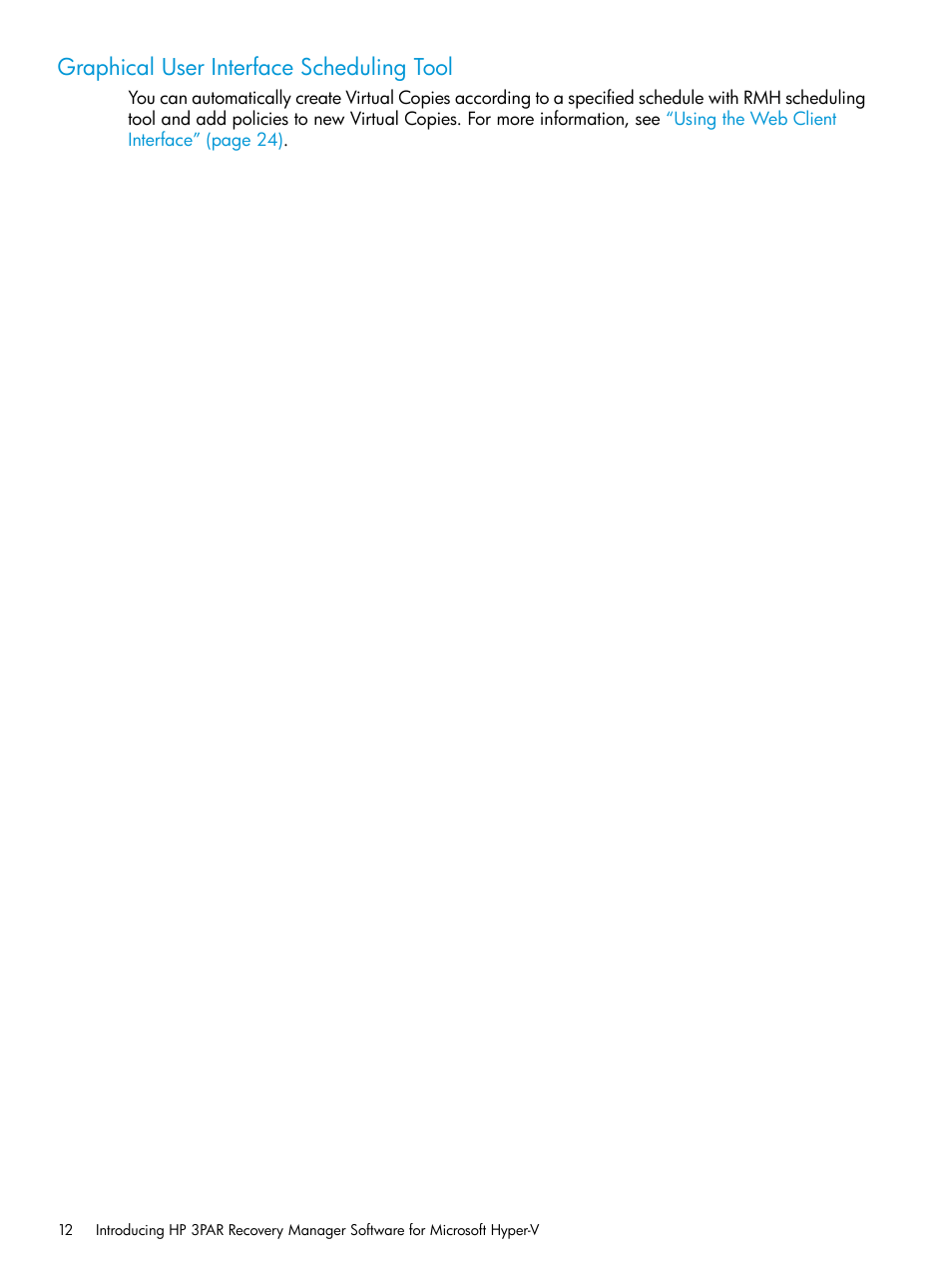 Graphical user interface scheduling tool | HP 3PAR Application Software Suite for Microsoft Hyper-V User Manual | Page 12 / 106