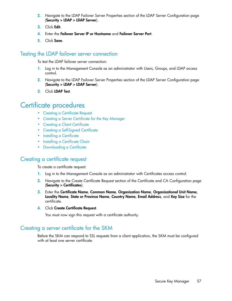 Testing the ldap failover server connection, Certificate procedures, Creating a certificate request | Creating a server certificate for the skm, 57 creating a server certificate for the skm | HP Secure Key Manager User Manual | Page 57 / 352