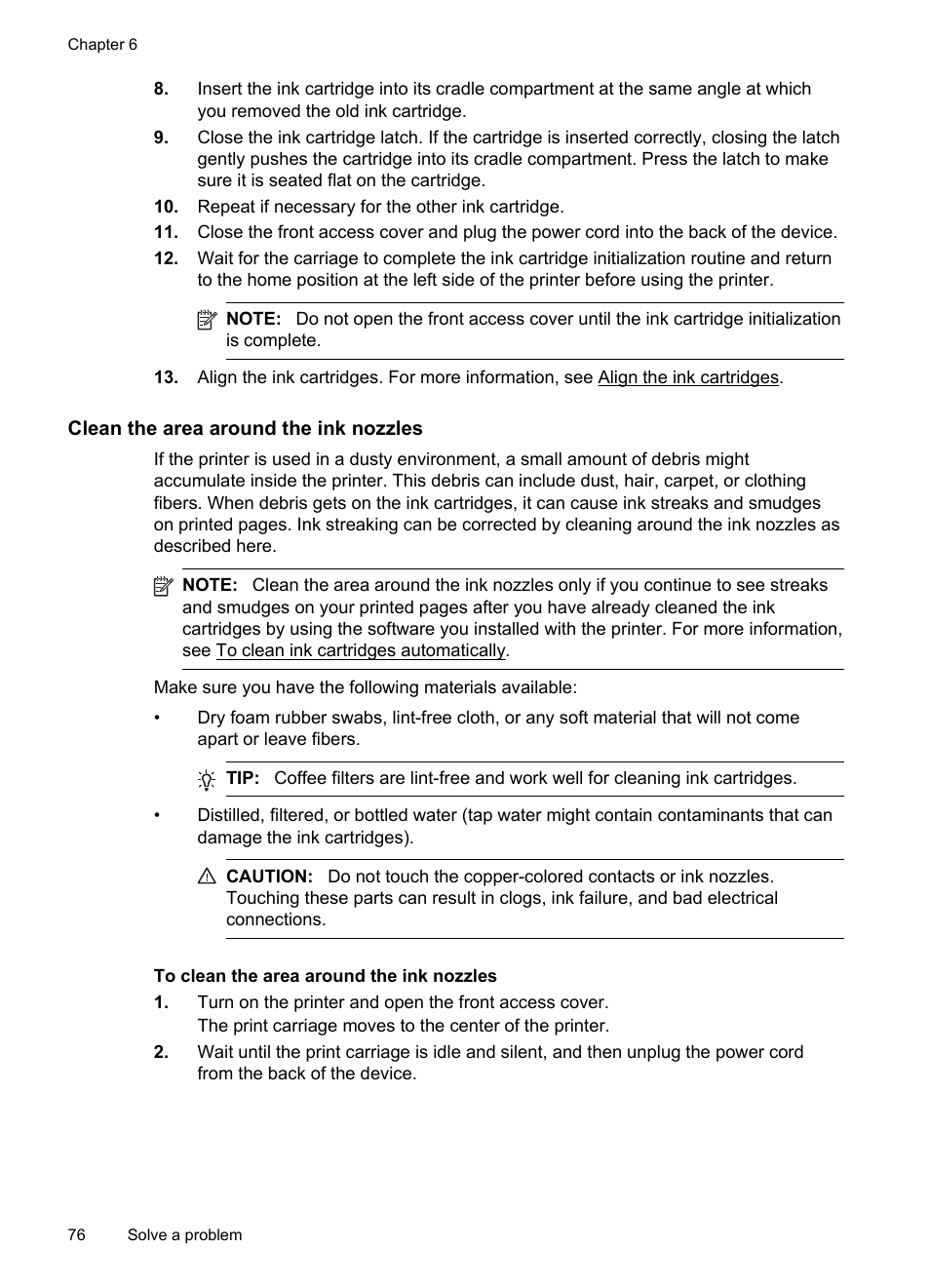 Clean the area around the ink nozzles | HP Officejet 150 Mobile All-in-One Printer - L511a User Manual | Page 80 / 138