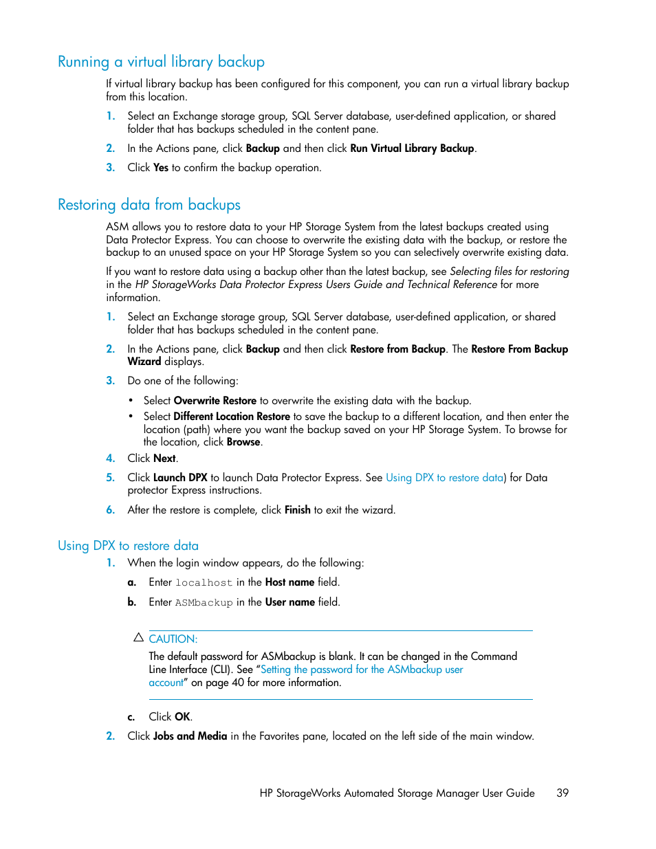 Running a virtual library backup, Restoring data from backups, Using dpx to restore data | 39 restoring data from backups | HP StoreEasy 1000 Storage User Manual | Page 39 / 72