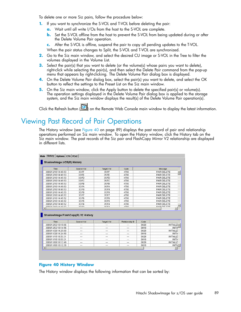 Viewing past record of pair operations, 40 history window | HP StorageWorks XP Remote Web Console Software User Manual | Page 89 / 116
